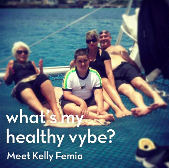 Kelly Femia’s Healthy vybe